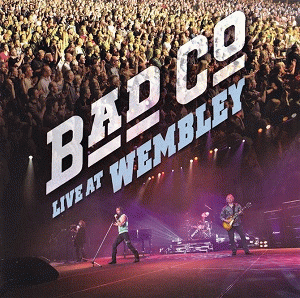 Bad Company : Live at Wembley (Live)